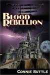 Blood Rebellion (Blood Destiny, #7) - Connie Suttle