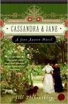 Cassandra and Jane: A Jane Austen Novel - Jill Pitkeathley