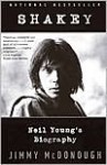 Shakey: Neil Young's Biography - Jimmy McDonough