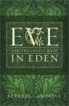 Eve and the Choice Made in Eden - Beverly Campbell