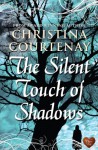 The Silent Touch of Shadows - Christina Courtenay