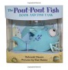 The Pout-Pout Fish Tank: A Book and Fish Set (A Pout-Pout Fish Adventure) - Deborah Diesen, Dan Hanna