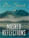 Masked Reflections - Dee Stuart