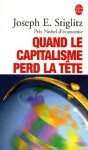 Quand Le Capitalisme Perd La Tete - Joseph E. Stiglitz