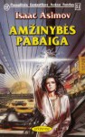 Amžinybės pabaiga - Isaac Asimov, Irma Žemaitytė