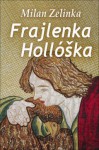 Frajlenka Hollóška - Milan Zelinka