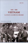 Vietnam 1945-1999: La Face Cachée Du Régime - Bui Tin, Jean Lacouture