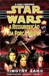 A Ressureição da Força Negra (Star Wars, #6: TrilogiaThrawn, #2) - João Patrício Álvares, Timothy Zahn