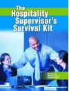 Hospitality Supervisor's Survival Kit - Clifford R. Goodwin