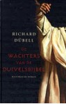 De wachters van de duivelsbijbel - Richard Dübell, Sonja van Wierst