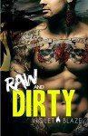 Raw and Dirty: A Motorcycle Club Romance (Bad Boys MC Trilogy Book 1) - Violet Blaze