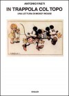 In trappola col topo: Una lettura di Mickey Mouse - Antonio Faeti