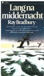 Lang na middernacht - Ray Bradbury, Gerard Suurmeijer