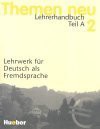 Themen neu 2 Lehrerhandbuch Teil A: Unterrichspraktische Hinweise, Losungen, Transcription der Hortexte - Hartmut Aufderstrabe, Heiko Böck