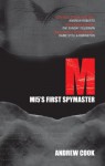 M: MI5's First Spymaster - Andrew Cook