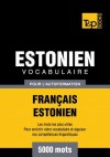 Vocabulaire Francais-Estonien Pour L'Autoformation - 5000 Mots - Andrey Taranov