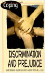 Coping with Discrimination and Prejudice - Mary Bowman-Kruhm, Claudine G. Wirths