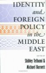 Identity and Foreign Policy in the Middle East: A Future for the Humanities - Shibley Telhami