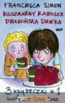 Koszmarny Karolek: Drakońska Dawka - Francesca Simon, Maria Makuch