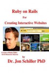 Ruby on Rails for Creating Interactive Websites - Jon Schiller