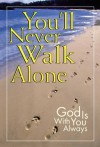 You'll Never Walk Alone - Ltd. Editors of Publications International