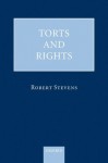 Torts and Rights - Robert Stevens