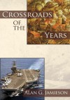 Crossroads of the Years - Alan G. Jamieson