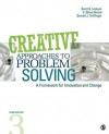 Creative Approaches To Problem Solving: A Framework For Innovation And Change - Scott G. Isaksen, Donald J. Treffinger, K. Brian Dorval, Henry Isaksen