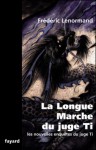 la longue marche du juge Ti - Frédéric Lenormand