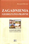 Zagadnienia geodezyjno-prawne gospodarki nieruchomościami - Ryszard Hycner