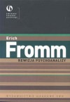 Rewizja psychoanalizy - Erich Fromm