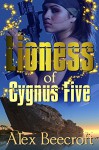 Lioness of Cygnus Five - Alex Beecroft