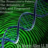 The Prosecutors Fallacy: The Reliability of Fingerprint and DNA Evidence - Martin Allen