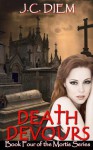 Death Devours - J C Diem