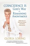 Coincidence Is God's Way of Remaining Anonymous: Reflections on Daytime Dramas and Divine Intervention - Gloria Loring