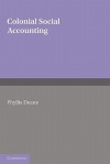 Colonial Social Accounting - Phyllis Deane