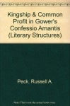 Kingship and Common Profit in Gower's Confessio Amantis - Russell A. Peck, John Gardner