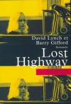 Lost Highway - David Lynch, Barry Gifford