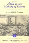 Asia in the Making of Europe, Volume III: A Century of Advance. Book 3: Southeast Asia - Donald F. Lach, Edwin J. Van Kley