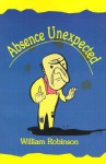 Absence Unexpected: A Juggling Mystery - William J. Robinson