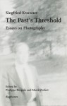 The Past's Threshold - Siegfried Kracauer, Maria Zinfert, Phillipe Despoix