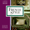 French Style: A Little Style Book (International Style Book) - Suzanne Slesin, Stafford Cliff, Jacques Dirand