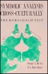 Symbolic Analysis Cross-Culturally: The Rorschach Test - George A. De Vos, L. Bryce Boyer