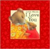 Little Mouse, I Love You - Dugald A. Steer, Caroline Anstey