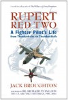 Rupert Red Two: A Fighter Pilot's Life From Thunderbolts to Thunderchiefs - Jack Broughton, Richard P. Hallion