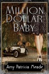 Million Dollar Baby (The Marjorie McClelland Mysteries Book 1) - Amy Patricia Meade