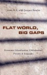 Flat World, Big Gaps: Economic Liberalization, Globalization and Inequality - Jomo K.S., Jacques Baudot