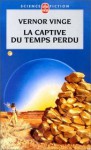 La Captive du temps perdu - Vernor Vinge