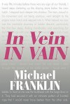 In Vein in Vain - Michael Franklin