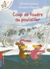 Coup de Foudre Au Poulailler - Christian Jolibois